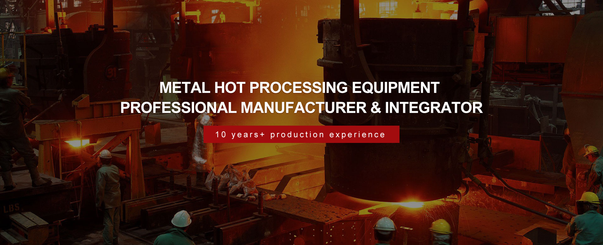 Hongteng metal hot processing equipment